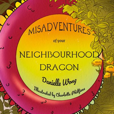 Misadventures of your Neighbourhood Dragon