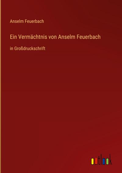 Ein Vermächtnis von Anselm Feuerbach