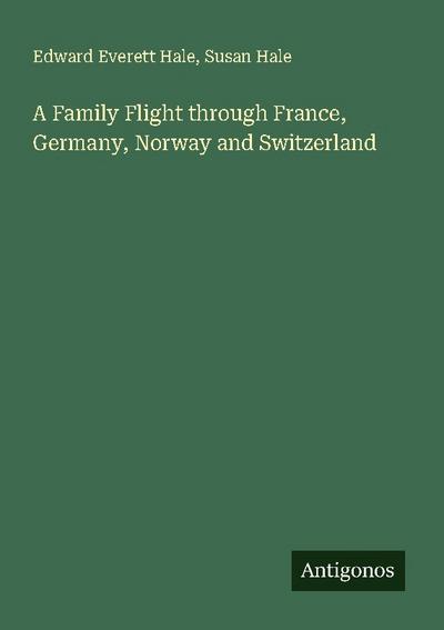A Family Flight through France, Germany, Norway and Switzerland
