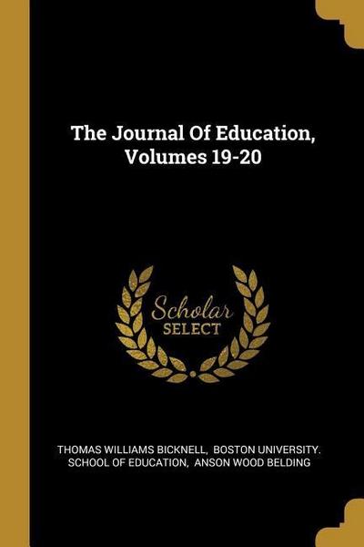 The Journal Of Education, Volumes 19-20