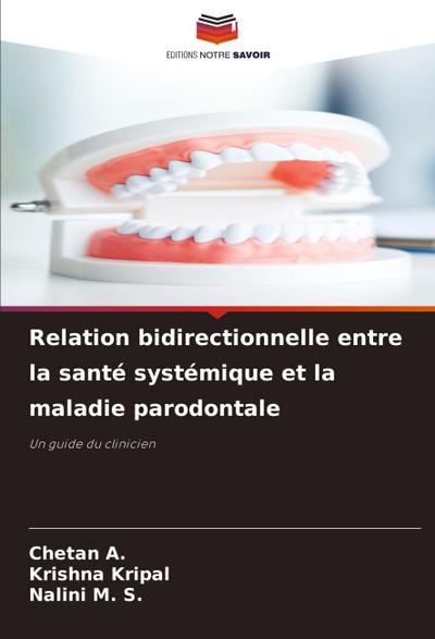 Relation bidirectionnelle entre la santé systémique et la maladie parodontale