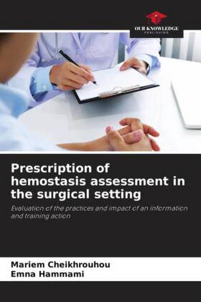 Prescription of hemostasis assessment in the surgical setting