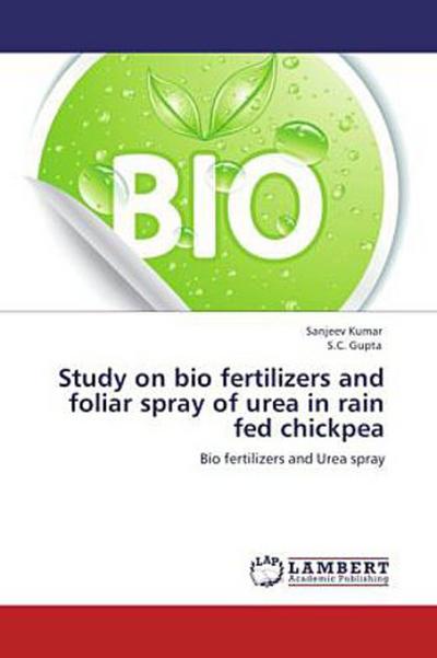 Study on bio fertilizers and foliar spray of urea in rain fed chickpea