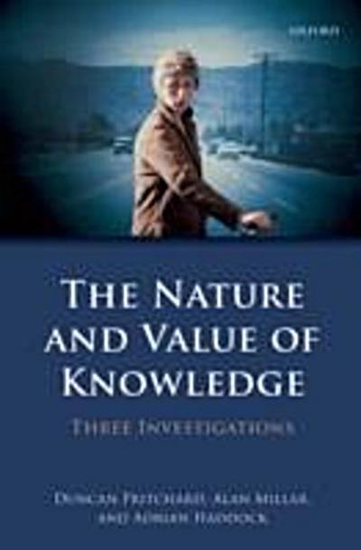 Nature and Value of Knowledge