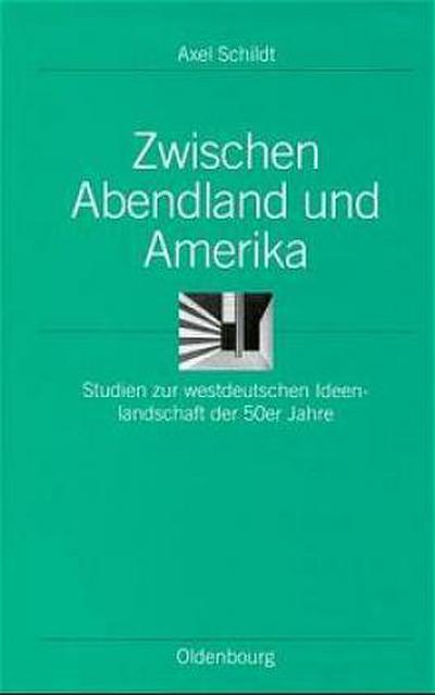 Zwischen Abendland und Amerika