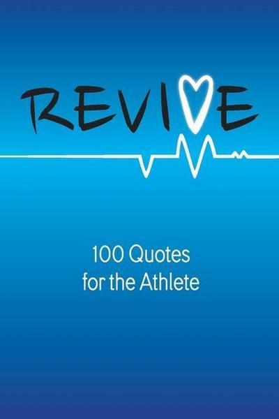 Revive: 100 Quotes for the Athlete