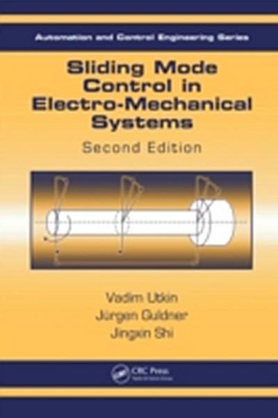 Sliding Mode Control in Electro-Mechanical Systems