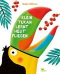 Klein Tukan lernt heut’ fliegen