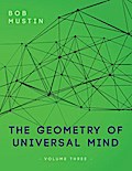 The Geometry of Universal Mind - Volume Three