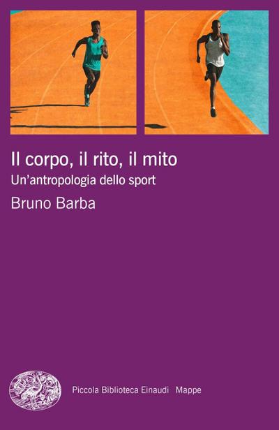 Il corpo, il rito, il mito. Un’antropologia dello sport