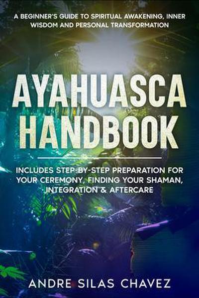 Ayahuasca Handbook