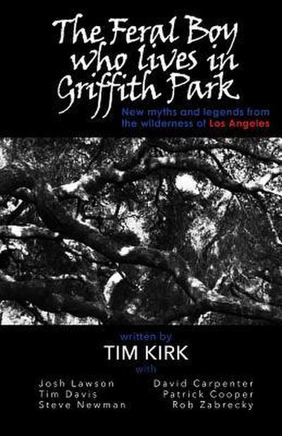 The Feral Boy who lives in Griffith Park