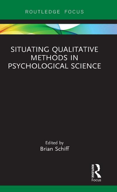 Situating Qualitative Methods in Psychological Science