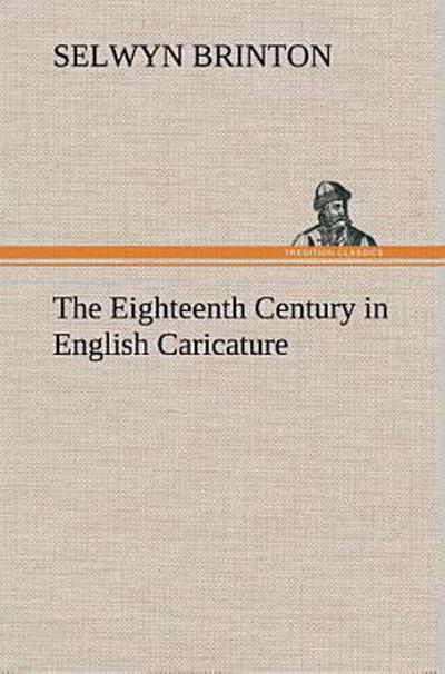 The Eighteenth Century in English Caricature