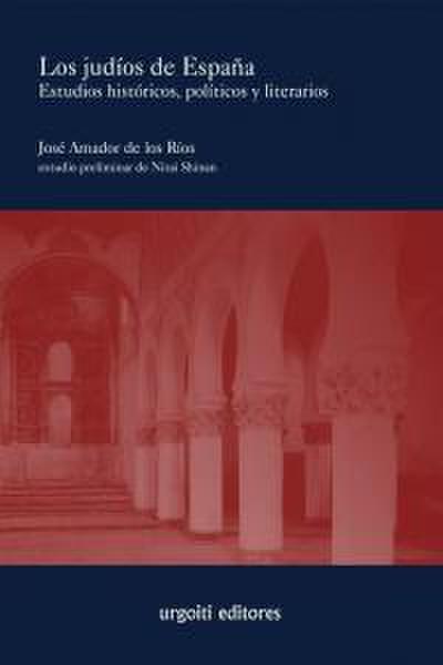 Los judíos de España : estudios históricos, políticos y literarios
