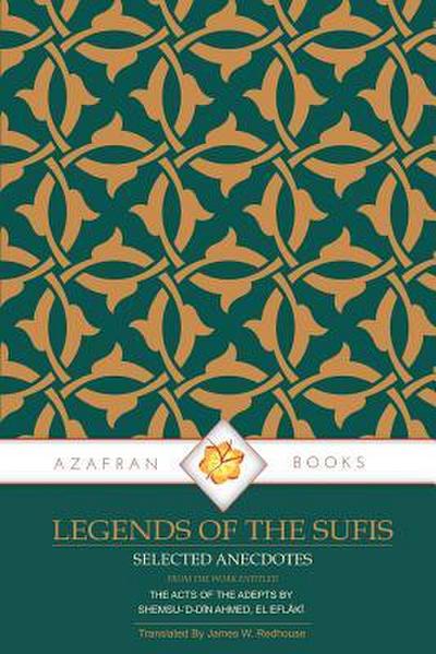 Legends of the Sufis: The Acts of the Adepts