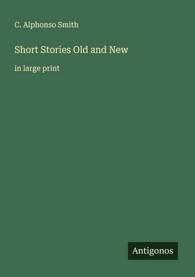 Short Stories Old and New