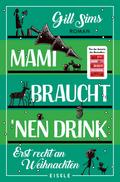 Mami braucht ’nen Drink – erst recht an Weihnachten