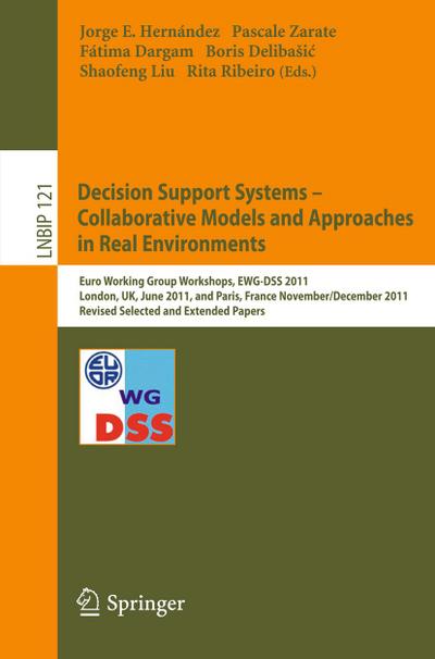 Decision Support Systems - Collaborative Models and Approaches in Real Environments