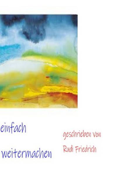 Einfach weitermachen