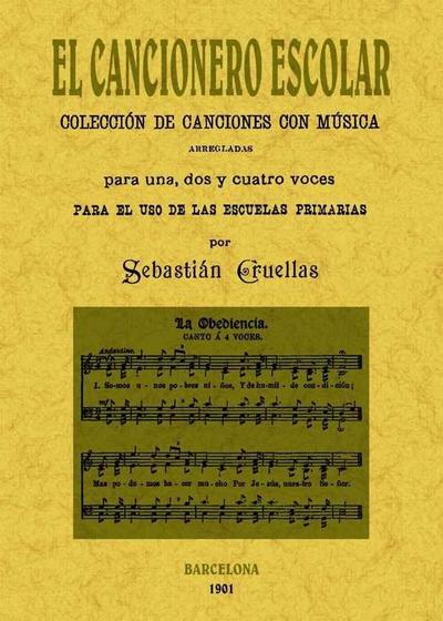 El cancionero escolar : colección de canciones con música