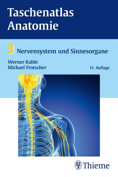 Taschenatlas der Anatomie Nervensystem und Sinnesorgane