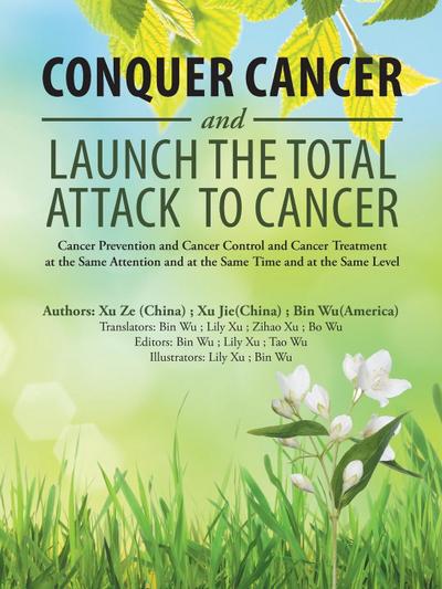 Conquer Cancer and Launch the Total Attack to Cancer