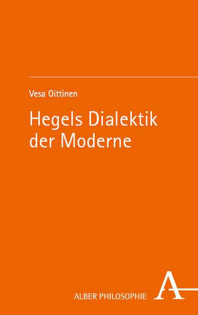 Hegels Dialektik der Moderne