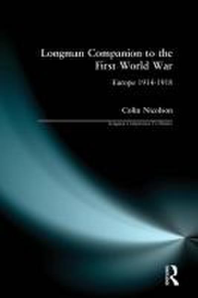 Longman Companion to the First World War