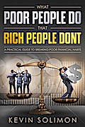 What Poor People Do That Rich People Don’t