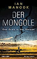 Der Mongole - Das Grab in der Steppe