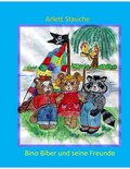 Bino Biber und seine Freunde