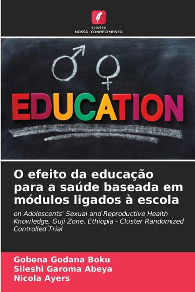O efeito da educação para a saúde baseada em módulos ligados à escola