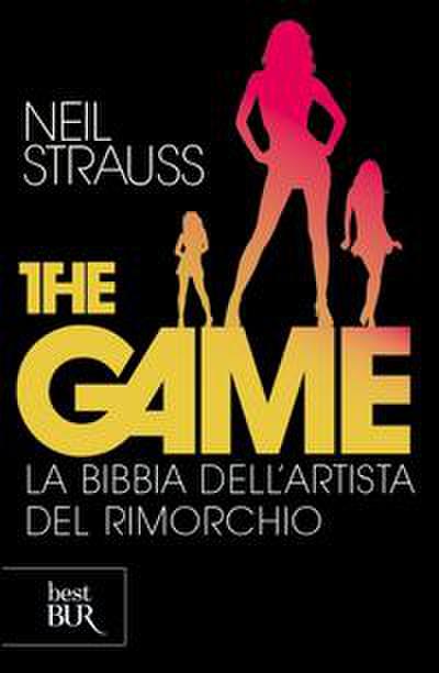 The game. La bibbia dell’artista del rimorchio