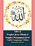 Tales of Prophet Jesus (Pbuh) & Prophet Muhammad SAW English Languange Edition