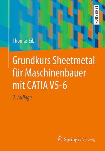 Grundkurs Sheetmetal für Maschinenbauer mit CATIA V5-6
