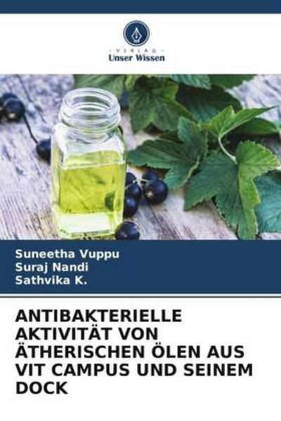 ANTIBAKTERIELLE AKTIVITÄT VON ÄTHERISCHEN ÖLEN AUS VIT CAMPUS UND SEINEM DOCK