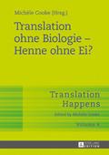 Translation ohne Biologie - Henne ohne Ei?