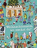 Weihnachtsmann, wo steckst du?: Ein Suchbilderbuch