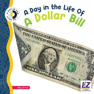 A Day in the Life of a Dollar Bill