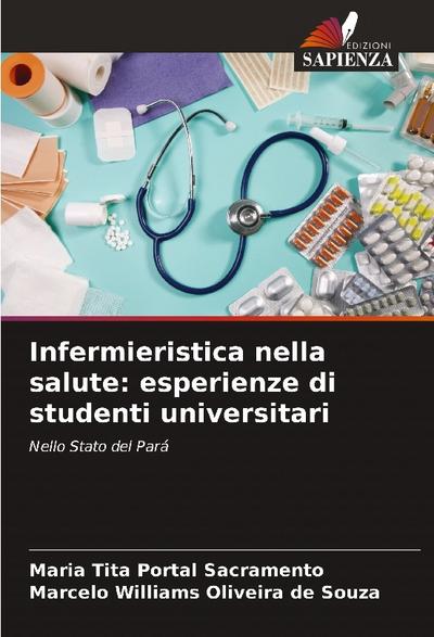 Infermieristica nella salute: esperienze di studenti universitari