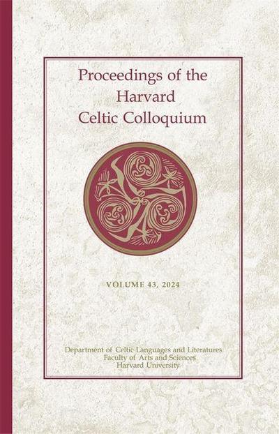 Proceedings of the Harvard Celtic Colloquium, 43: 2024