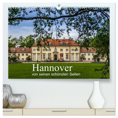 Hannover von seinen schönsten Seiten (hochwertiger Premium Wandkalender 2024 DIN A2 quer), Kunstdruck in Hochglanz