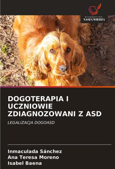 DOGOTERAPIA I UCZNIOWIE ZDIAGNOZOWANI Z ASD