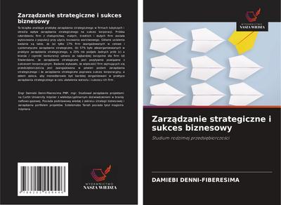 Zarz¿dzanie strategiczne i sukces biznesowy