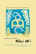 Milosz’s ABC’s