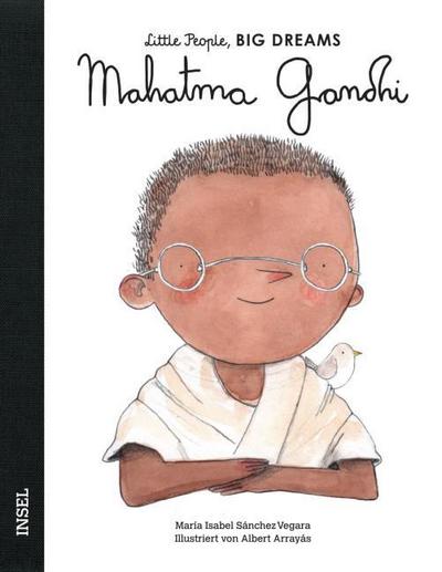 Mahatma Gandhi - Little People, BIG DREAMS (Deutsche Ausgabe)