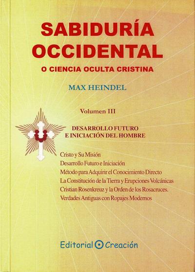 Sabiduria occidental o ciencia ocualta cristiana. Vol III