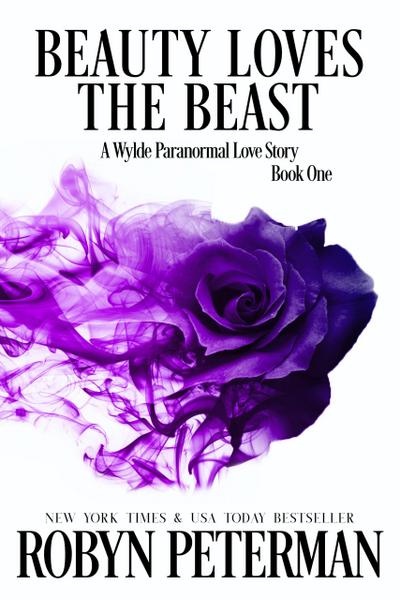 Beauty Loves the Beast (A Wylde Paranormal Love Story, #1)