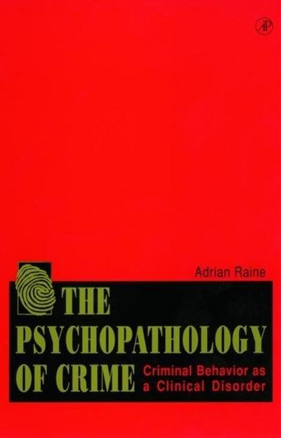 The Psychopathology of Crime